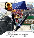 Fotografie in vacanza, i consigli professionali per catturare per sempre i vostri ricordi